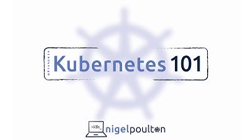 Kubernetes 101 Video Course