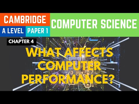 What Affects Computer Performance - A Level Computer Science 9618 Paper 1