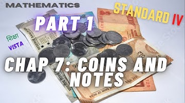 MATHS STD 4 - (CHAPTER 7) COINS AND NOTES- Maharashtra State Board -*PART 1*