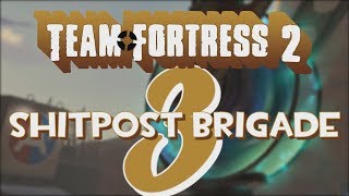 Shitpost Brigade 3