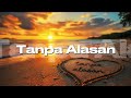 Tanpa Alasan - by Dika Ramadhan (Official Music Video)