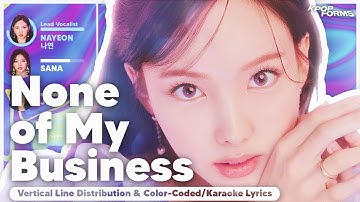 How Would TWICE Sing None of My Business by ITZY? (Vertical Line Distribution + CC Lyrics) KO-FI