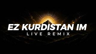 Ez Kurdistan im x Dîdem Zara [Live Concert Remix]