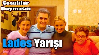 Lades Yarışı | Çocuklar Duymasın