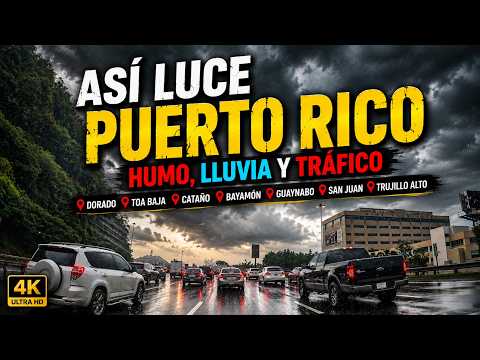 🇵🇷 Así luce el recorrido de Dorado a Trujillo Alto | Humo, lluvia y tráfico en 4K