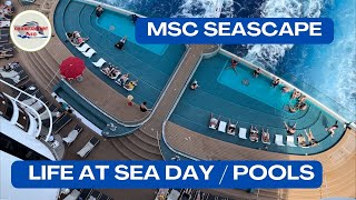 MSC Seascape - Life at sea day / Pools and Lifestyles / full ship