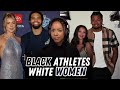 Why do black athletes choose white women viral debate reaction