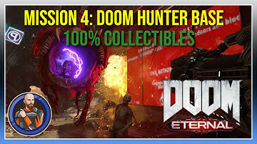 DOOM Eternal / Mission 4:  Doom Hunter Base / 100% Collectibles