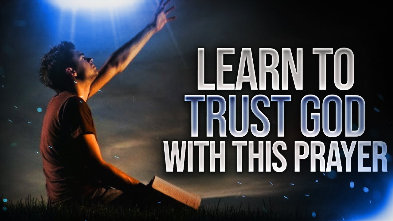 Put All Your Trust In God - Morning Prayer For Blessings And Protection ...