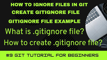 GIT Tutorial for Beginners #9 | How to Ignore File in Git | Create Gitignore File, Gitignore Example