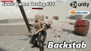 Souls Game Devlog 10. Combat System:  Backstab. It start getting fun to play