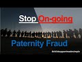 STOP Paternity Fraud. A Fathers&#39; Nightmare! State Sponsored Civil Violations!