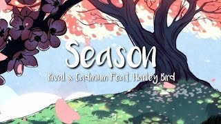 Rival x Cadmium - Season Feat. Harley Bird // (LYRICS) \