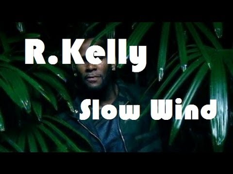 R.kelly - Slow Wind Subtitulado Español