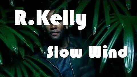 R.kelly - Slow Wind Subtitulado Espaol