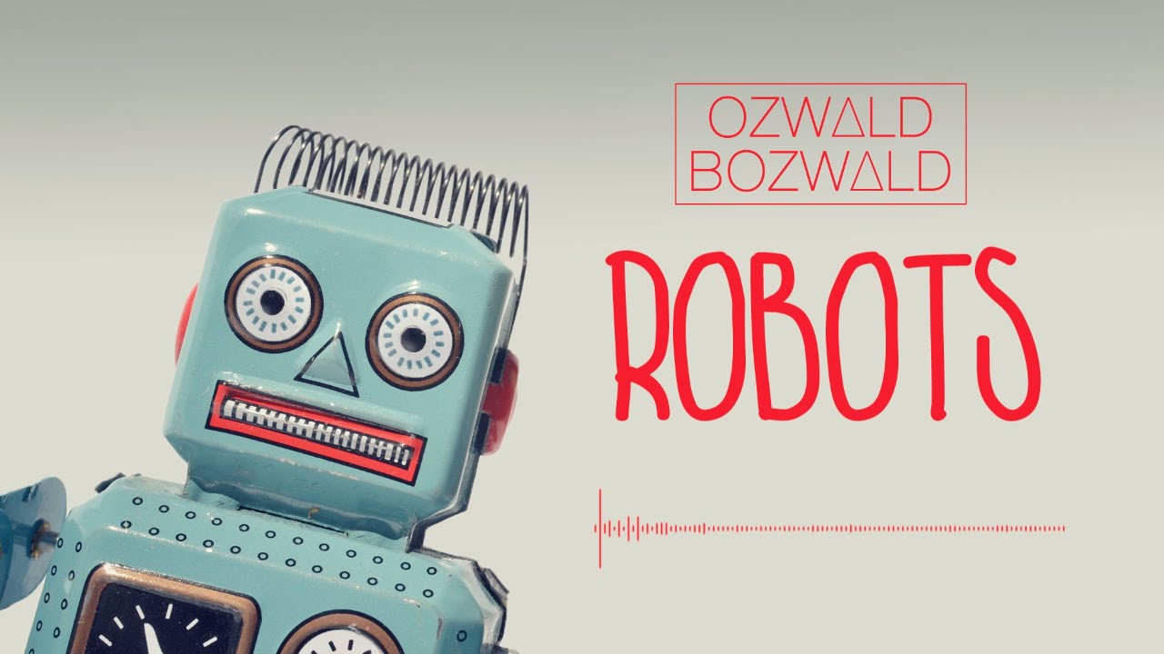 Ozwald Bozwald - ROBOTS