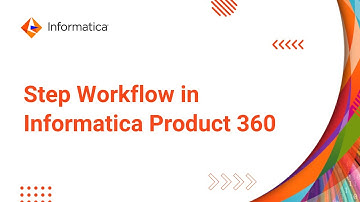 Step Workflow in Informatica Product 360