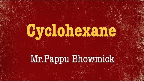 Cyclohexane, Oxidation and reduction reaction,Part:08,Mr.Pappu Bhowmick