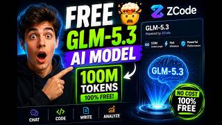 FREE GLM-5.3 AI Model 🤯 100M Tokens on ZCode!