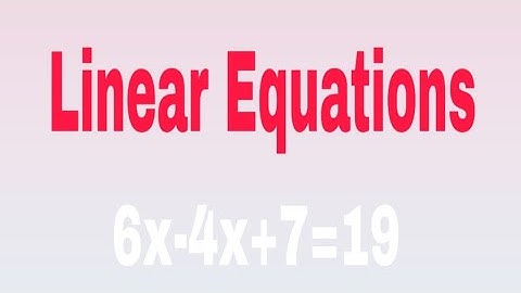 Linear Equations // class 7th  // chapter 7th // systematic method //math // 6x-4x+7=19