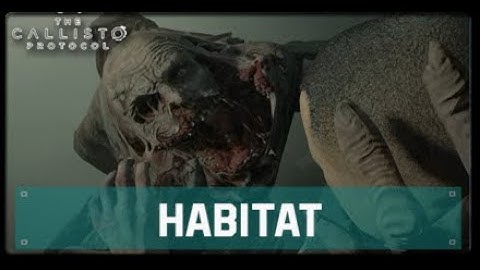 The Callisto Protocol - Chapter 4: Habitat (Part2)