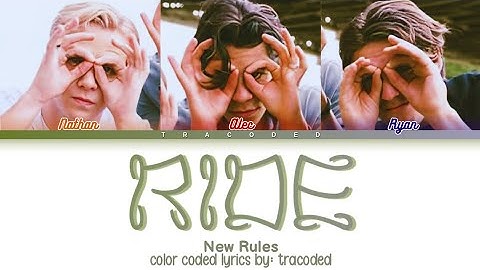 New Rules | RIDE (Color Coded Lyrics By: Tracoded)