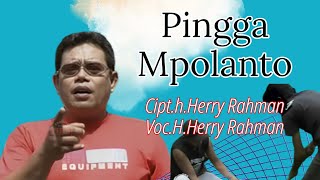 Herry Rahman - Pingga Mpolanto
