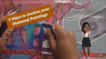 3 Ways to Section your Diamond Painting