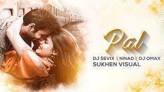 Pal - Jelebi ( Progressive House Mix ) | DJ Sevix | Ninad | DJ Omax | Sukhen Visual