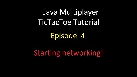 Java Multiplayer TicTacToe Tutorial | Episode 4 Starting networking
