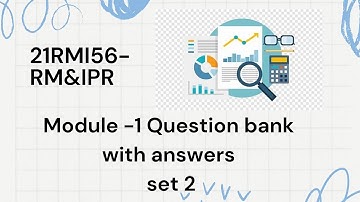 21RMI56-Research Methodology & Intellectual Property Rights|RM&IPR|Module 1 Question Bank & Answers|