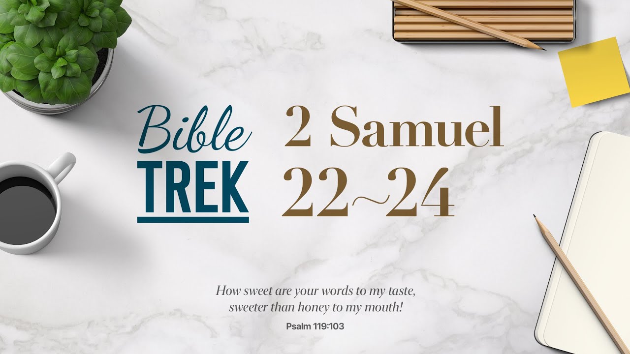 Bible Trek NIV 2 Samuel 22 24 2023 04 13 YouTube bible-trek-niv-2-samuel-22-24-2023-04-13-youtube