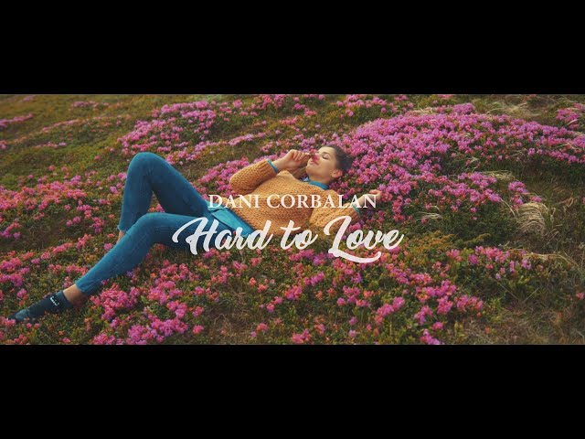 Dani Corbalan - Hard To Love