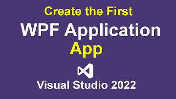 Create the WPF Application Desktop App in Visual Studio 2022