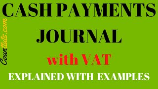 Cash Payments Journal with VAT | Explained with Example