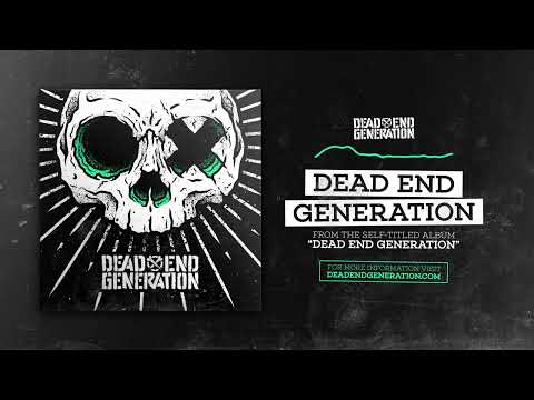 Dead End Generation  - Dead End Generation