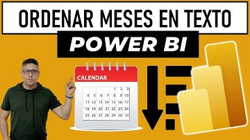 ORDENAR los MESES en TEXTO ADECUADAMERNTE en POWER BI 📅