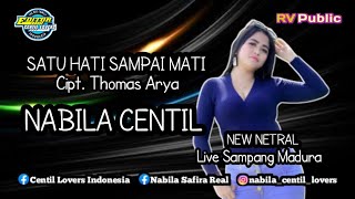 Nabila Centil | Satu Hati Sampai Mati | New Netral | RV Public