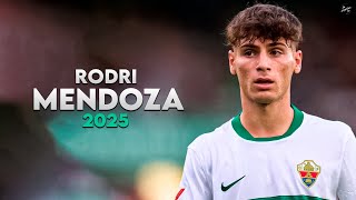 Rodri Mendoza 2025 - Magic Skills, Assists Goals - Elche Hd