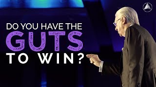 Do You Have The Guts To Win | Bob Proctor