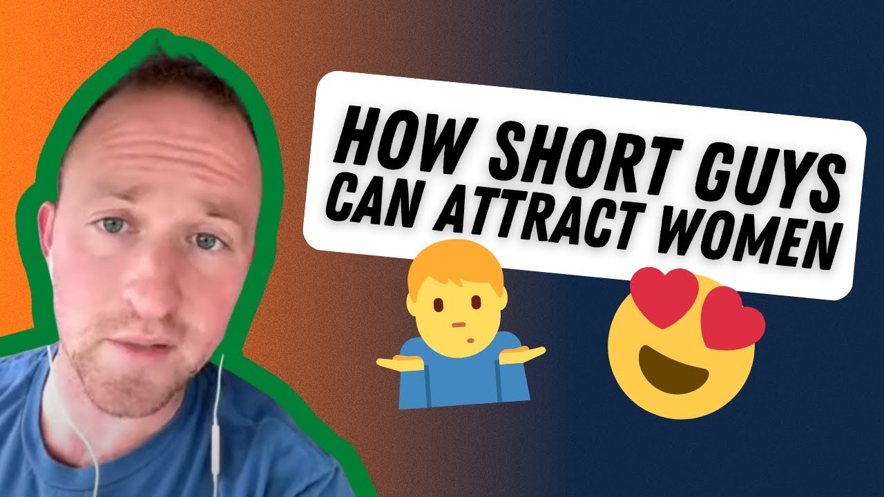 How Short Guys Can Attract Women