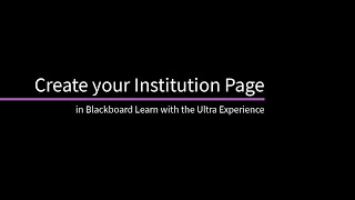 Create your Institution Page in Blackboard Learn with the Ultra Experience