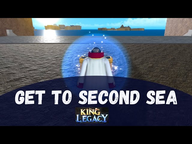 How to Get to the Second Sea in King Legacy 