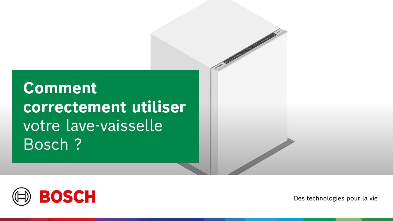 Comment correctement utiliser votre lave-vaisselle Bosch ? 