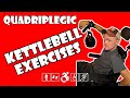 Kettlebell Exercises - Wheelchair Workout | Quadriplegic (C5,C6,C7)