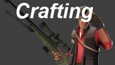 TF2 - Crafting some AWPer Hands, Sharp Dressers, Apoco-Fists ( ͡° ͜ʖ ͡°) (Ep.1)
