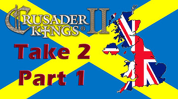 Crusader Kings 2 - Forming Britannia - Take 2 - Part 1
