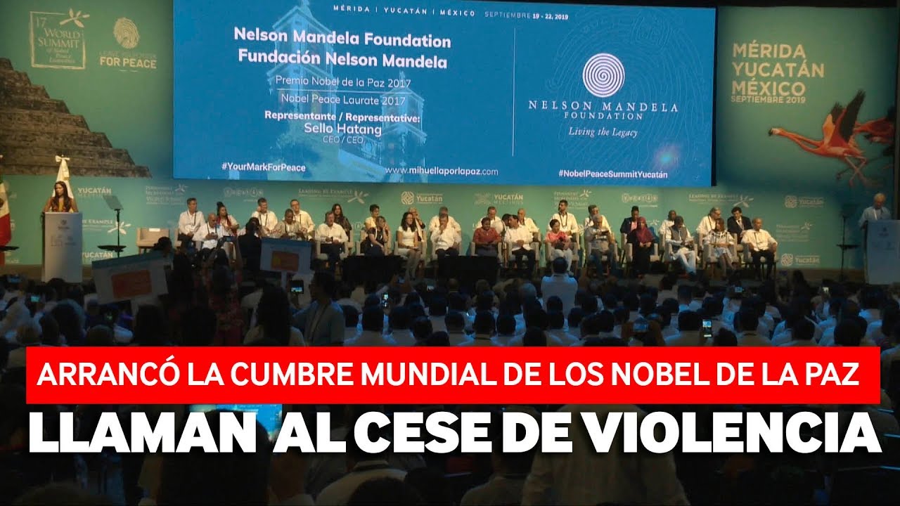 ARRANCÓ LA CUMBRE MUNDIAL DE LOS PREMIOS NOBEL DE LA PAZ EN MÉRIDA ...