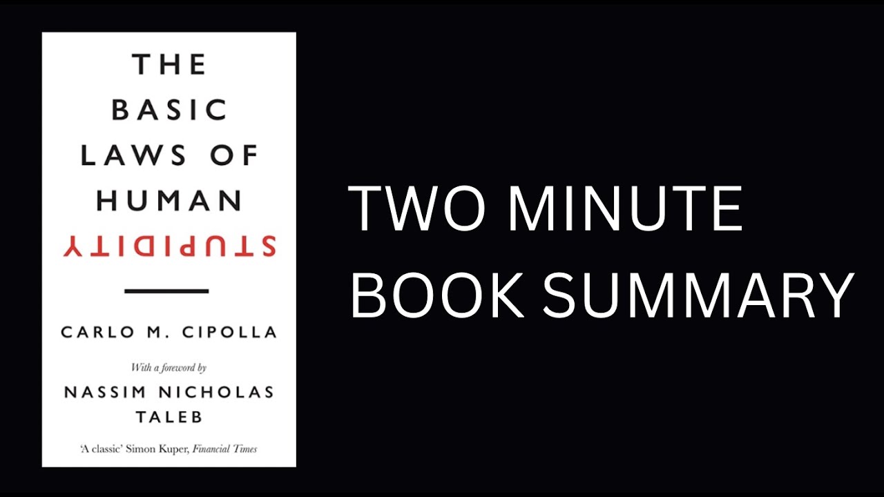 The Basic Laws of Human Stupidity by Carlo M. Cipolla Book Summary YouTube The Basic Laws of Human Stupidity by Carlo M. Cipolla Book Summary YouTube