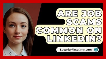 Are Job Scams Common On LinkedIn? - SecurityFirstCorp.com